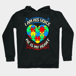 I Am His Voice - He Is My Heart - Autism Awareness Hoodie